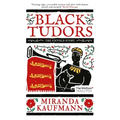 Black Tudors: The Untold Story