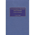 Constitutional Structure and Purposes: Critical Commentary