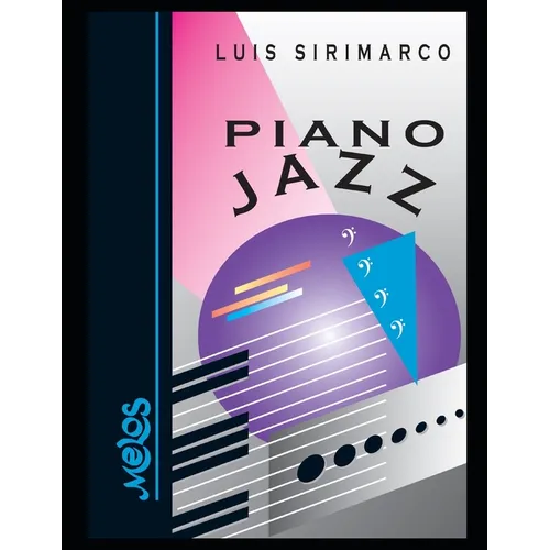 Piano Jazz: El género musical del siglo XIX y XX completo en un solo libro