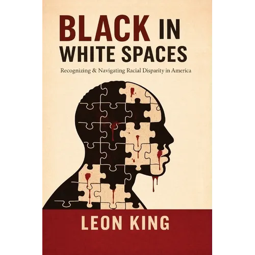 Black in White Spaces: Recognizing & Navigating Racial Disparity in America