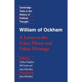 William of Ockham: 'a Letter to the Friars Minor' and Other Writings