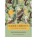 Kahlil Gibran's Little Book of Wisdom New