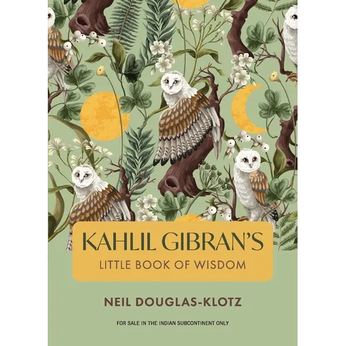 Kahlil Gibran's Little Book of Wisdom New