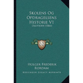 Skolens Og Opdragelsens Historie V1: Oldtiden (1866)