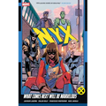 Nyx Vol. 1: What Comes Next Will Be Marvelous