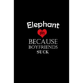 I Love elephant Because Boyfriends Suck Gift For elephant Lovers Valentine s Day Cat Owner Gift For Girlfriend Boyfriend