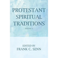 Protestant Spiritual Traditions, Volume Two