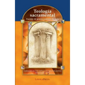 Teología Sacramental: Fuentes de Gracia, Caminos de Vida