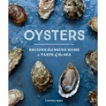 Oysters: 30 Recipes with the Fresh Taste of the Sea