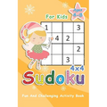 Sudoku For Kids Ages 4-8: 4x4 Sudoku Puzzles to Exercise Your Mind - Fun And Challenging Activity Book For Kids