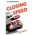 Closing Speed: The Unabridged Edition