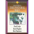 Mastering Ministry: Mastering the Pastoral Role