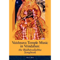 Vaishnava Temple Music in Vrindaban: the Radhavallabha Songbook