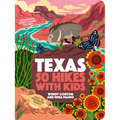 50 Hikes with Kids Texas