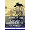 Taoist Teachings: The Book of Lieh-Tzu (Lao Tzu, or Laozi) - The History and Meaning of the Philosophy and Beliefs of Taoism