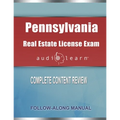 Pennsylvania Real Estate License Exam Audio Learn: Complete Audio Review for the Real Estate License Examination in Pennsylvania!