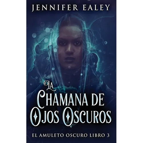 La Chamana de Ojos Oscuros