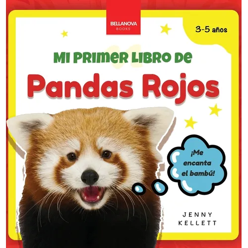 Mi Primer Libro de Pandas Rojos: Curiosidades y actividades sobre pandas rojos para niños 3-5 años