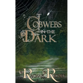 Cobwebs in the Dark