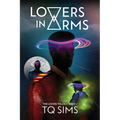 Lovers in Arms: The Lovers Trilogy Book 2