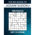 The Big Book of Jigsaw Sudoku - 1200 Puzzles - Easy to Extreme: Irregular Sudoku Puzzle Book for Adults with Solutions
