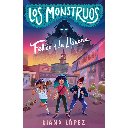 Felice Y La Llorona / Felice and the Wailing Woman