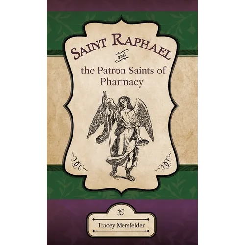 Saint Raphael and the Patron Saints of Pharmacy
