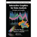 Interactive Graphics for Data Analysis: Principles and Examples