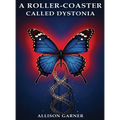 A Roller Coaster Called Dystonia