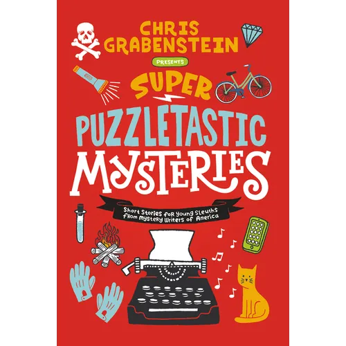Super Puzzletastic Mysteries: Short Stories for Young Sleuths from Mystery Writers of America