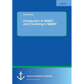 Introduction to MANET and Clustering in MANET