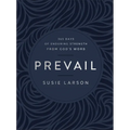Prevail: 365 Days of Enduring Strength from God's Word