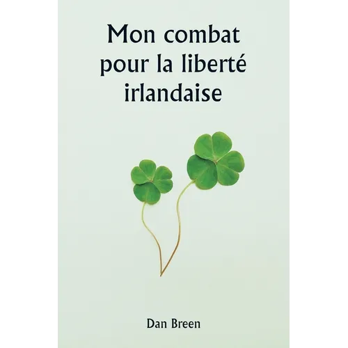 Mon combat pour la liberté irlandaise