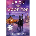 Up on the Woof Top: A Chet & Bernie Mystery