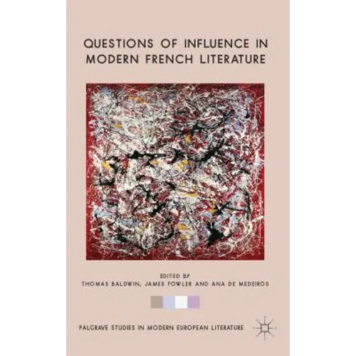 Questions of Influence in Modern French Literature