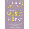 Read Guitar Music: In 1 Day - Bundle - The Only 2 Books You Need to Learn Guitar Sight Reading, Guitar Sheet Music and How to Read Music