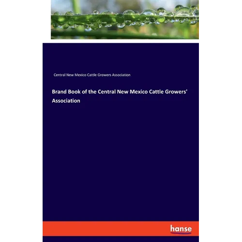 Brand Book of the Central New Mexico Cattle Growers' Association