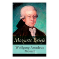 Mozarts Briefe - Vollständige Ausgabe