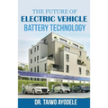 The Future of Electric Vehicle Battery Technology
