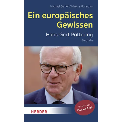 Ein Europaisches Gewissen: Hans-Gert Pottering - Biografie