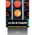 Les clés de l'autorité: Renforcez votre légitimité de manager
