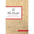 To Her Credit: Women, Finance, and the Law in Eighteenth-Century New England Cities