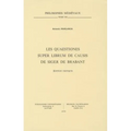 Les Quaestiones Super Librum de Causis de Siger de Brabant: Edition Critique