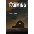 Meditations on Farming: The Agrarian Drive, Stress, and Mental Health