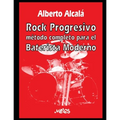 Rock Progresivo: Método completo para el baterista moderno