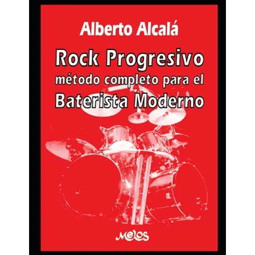 Rock Progresivo: Método completo para el baterista moderno