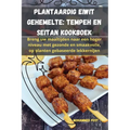 Plantaardig Eiwit Gehemelte: Tempeh en Seitan kookboek
