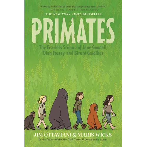 Primates: The Fearless Science of Jane Goodall, Dian Fossey, and Biruté Galdikas