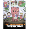 Limit Your Dragon's Screen Time: Help Your Dragon Break His Tech Addiction. A Cute Children Story to Teach Kids to Balance Life and Technology.
