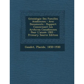 Genealogie Des Familles Acadiennes: Avec Documents: Rapport Concernant Les Archives Canadiennes Pour L'Annee 1905